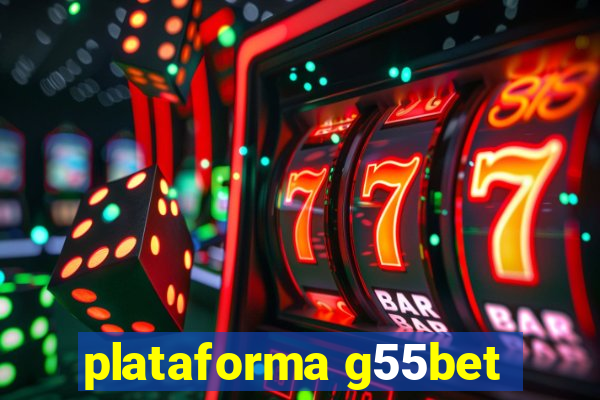 plataforma g55bet